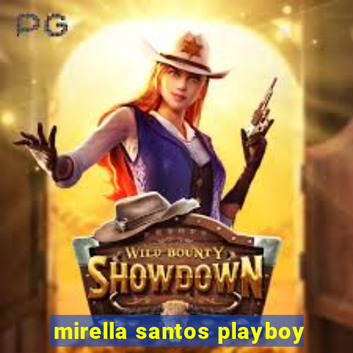 mirella santos playboy